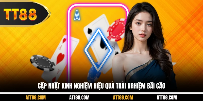 Cập nhật kinh nghiệm hiệu quả trải nghiệm bài Cào