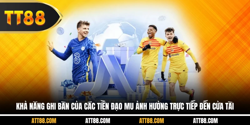 Khả năng ghi bàn của các tiền đạo MU ảnh hưởng trực tiếp đến cửa Tài